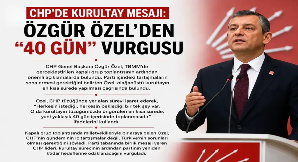 Özgür Özel’den “40 Gün” Vurgusu