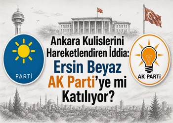 Ankara Kulislerini Hareketlendiren İddia: Ersin Beyaz AK Parti’ye mi Katılıyor?