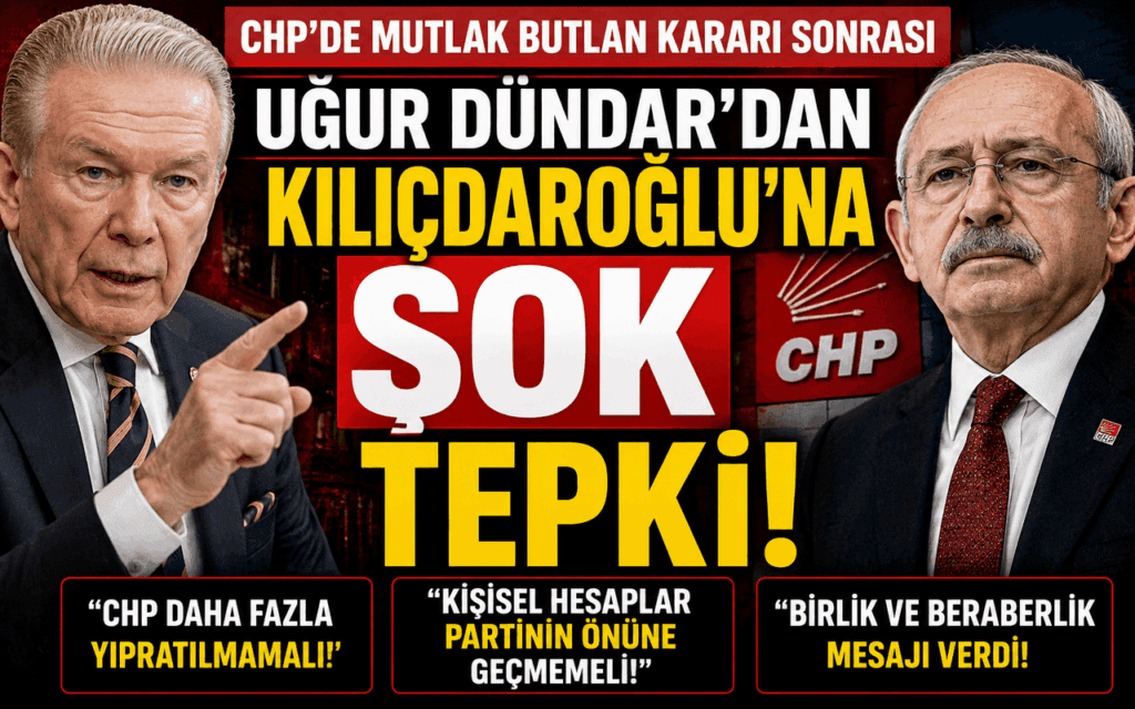 Uğur Dündar’dan Kılıçdaroğlu’na Sert Tepki: CHP’de Gerilim Yükseliyor