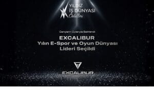 Yılın E-Spor ve Oyun Dünyası Lideri Excalibur Seçildi