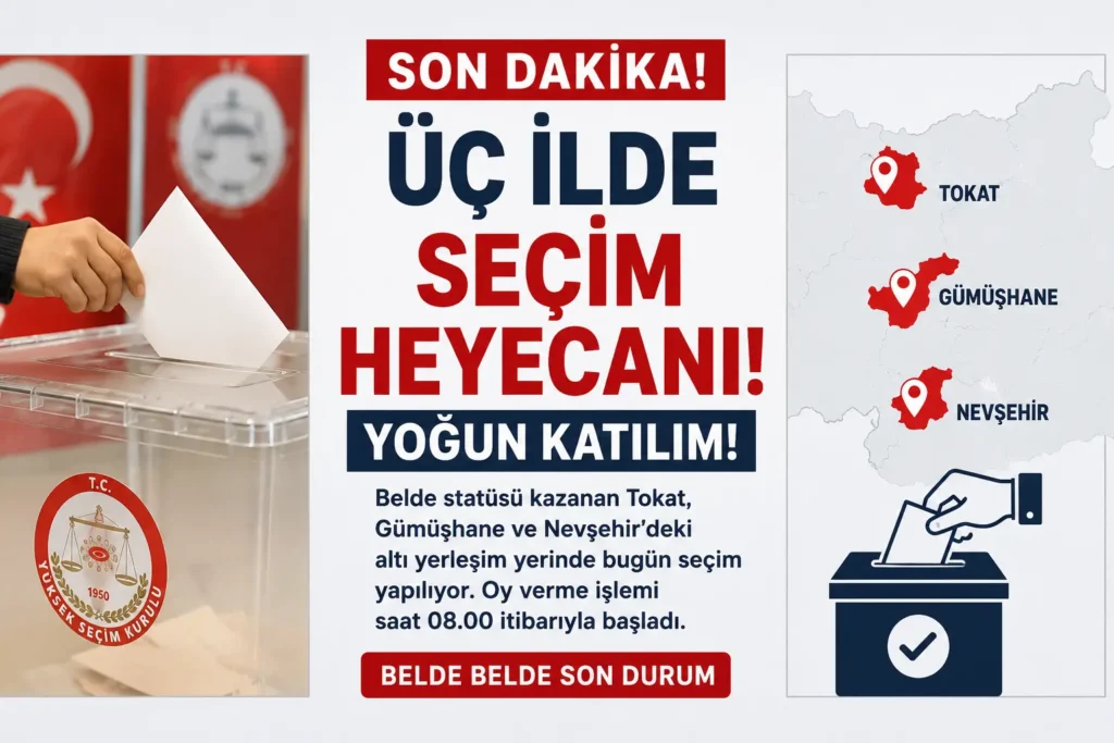 Üç İlde Seçim Heyecanı! Belde Statüsü Kazanan Yerleşim Yerlerinde Sandık Kuruldu