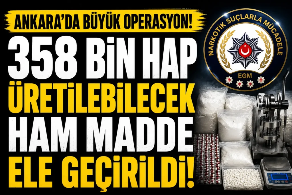Ankara’da uyuşturucu imalathanesine darbe!