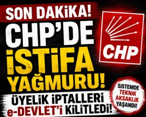 CHP’de İstifa İddiası Gündem Oldu! Üyelik İptalleri İçin e-Devlet’e Yoğun İlgi