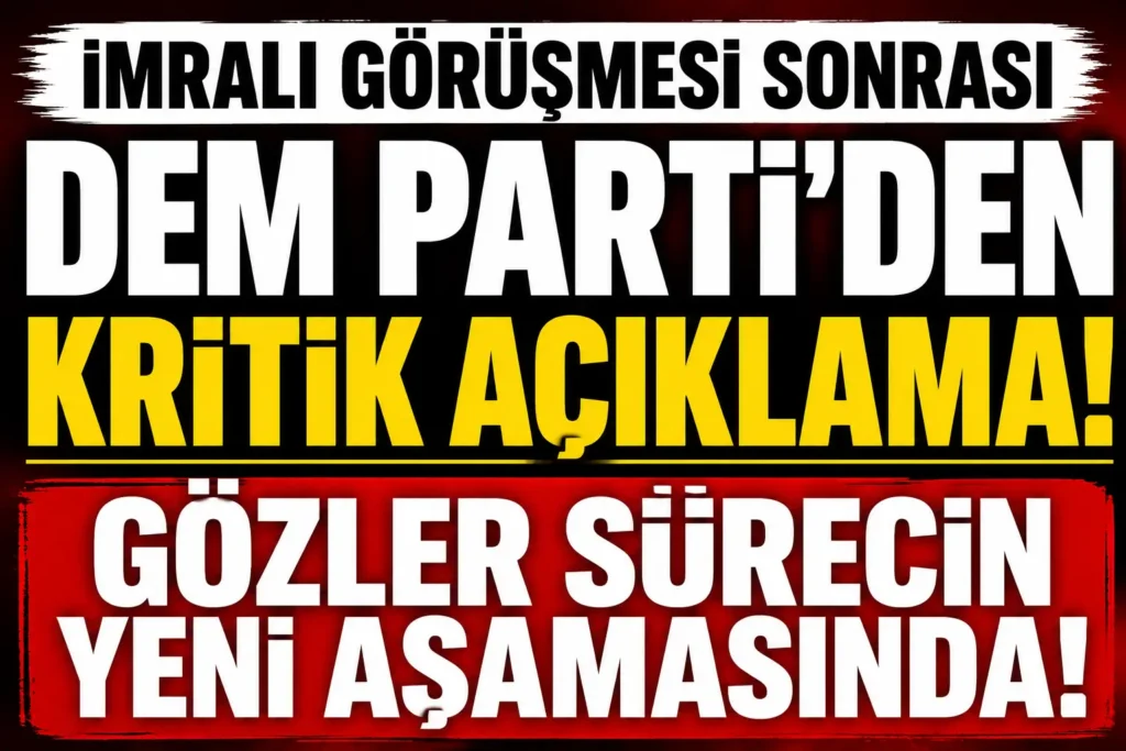 DEM Parti İmralı Heyeti’nden Abdullah Öcalan Görüşmesi Sonrası Açıklama