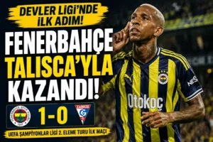 Devler Ligi’nde İlk Adım Fenerbahçe’nin! Talisca Avantajı Getirdi