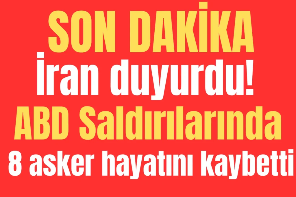 İran duyurdu! ABD saldırılarında 8 asker hayatını kaybetti