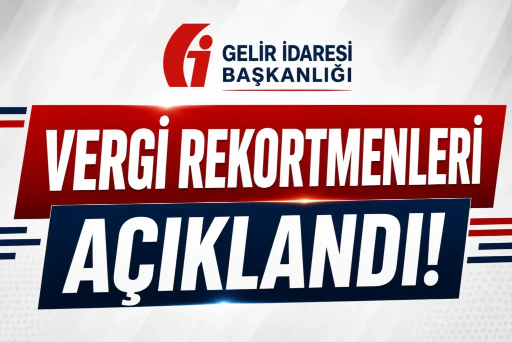 2025 Vergi Rekortmenleri Açıklandı: Zirvenin Sahibi Yine Değişmedi
