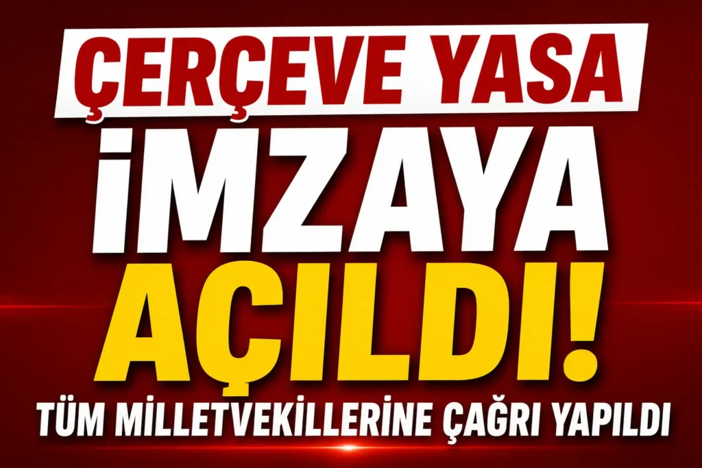 AK Parti’de “Çerçeve Kanun Teklifi” İmzaya Açıldı! Tüm Milletvekillerine Çağrı