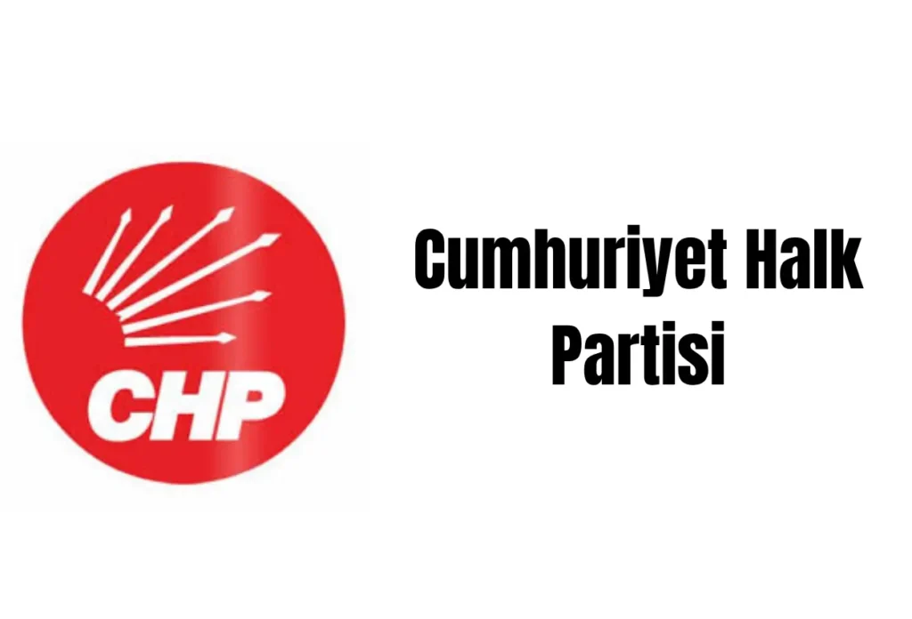 CHP Nedir? Kuruluşu Tarihçesi Genel Başkanı İdeolojisi ve Seçim Başarıları