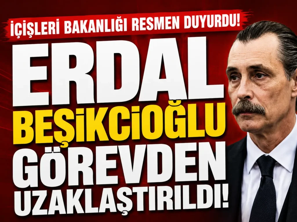 Erdal Beşikçioğlu Görevden Uzaklaştırıldı