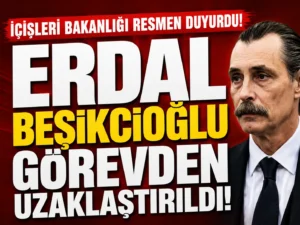 Erdal Beşikçioğlu Görevden Uzaklaştırıldı