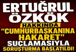 Gazeteci Ertuğrul Özkök Hakkında “Cumhurbaşkanına Hakaret” Soruşturması Başlatıldı