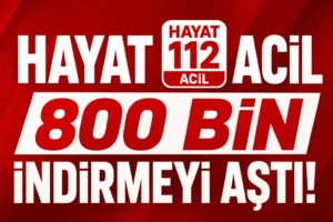 İçişleri Bakanı Mustafa Çiftçi duyurdu: HAYAT 112 Acil 800 bin indirmeyi aştı