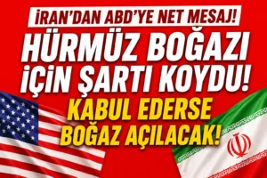 İran’dan Hürmüz Boğazı İçin ABD’ye Şart: Kabul Ederse Boğaz Açılacak