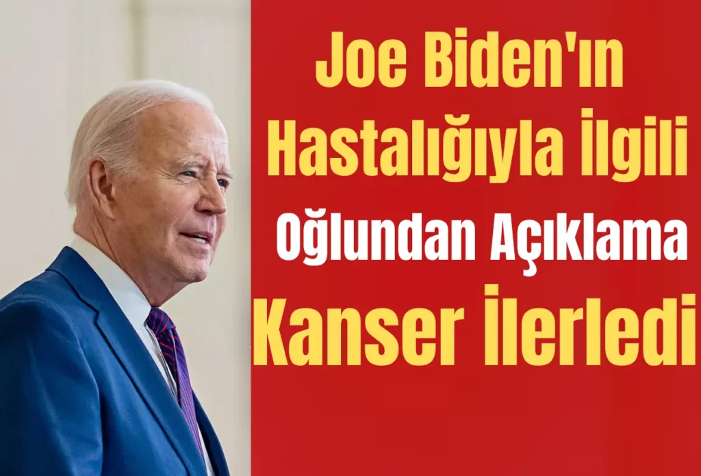 Joe Biden’ın Hastalığıyla İlgili Oğlundan Açıklama: Kanser İlerledi
