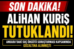 Son dakika: Alihan Kuriş tutuklandı!