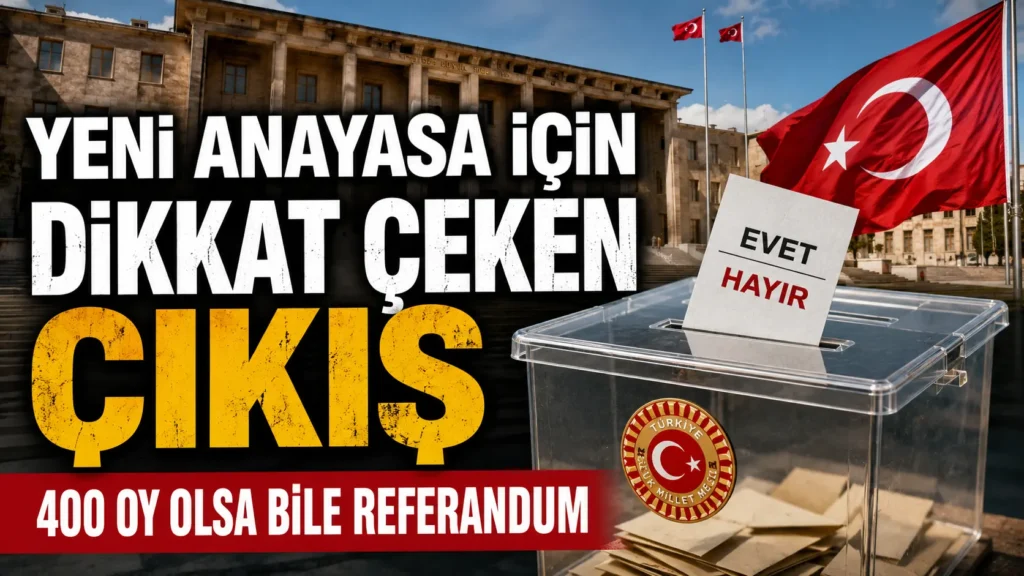 Yeni anayasa için dikkat çeken referandum çıkışı: 400 oy olsa bile halka gidilsin