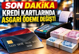 Kredi Kartlarında Asgari Ödeme Değişti: 100 Bin TL Sınırı Geldi